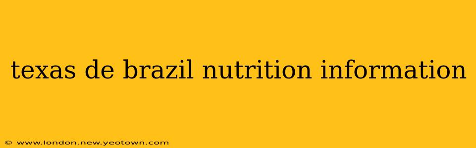 texas de brazil nutrition information
