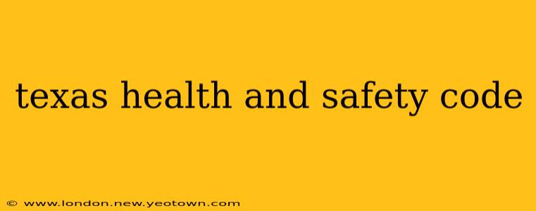 texas health and safety code