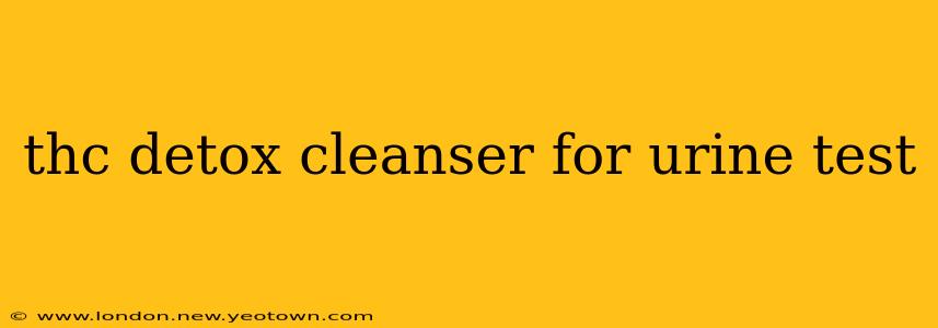 thc detox cleanser for urine test