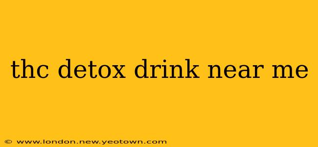 thc detox drink near me