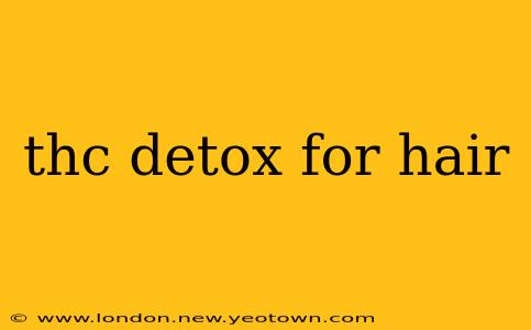 thc detox for hair