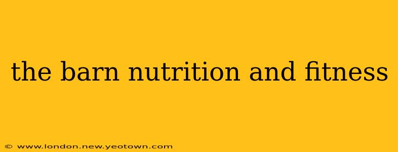 the barn nutrition and fitness