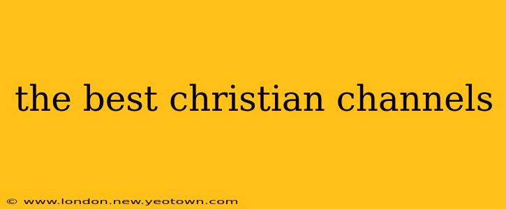 the best christian channels