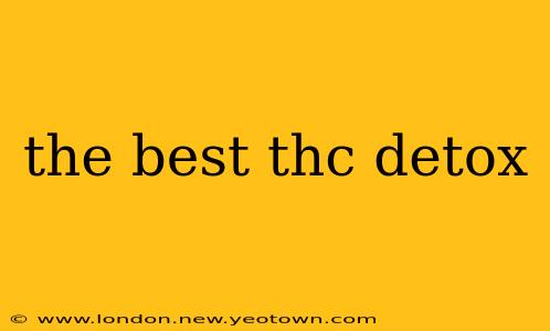 the best thc detox