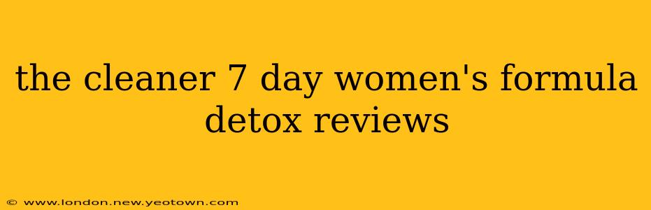 the cleaner 7 day women's formula detox reviews