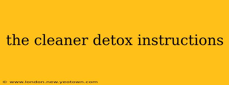 the cleaner detox instructions