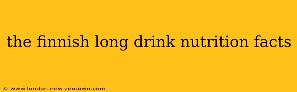 the finnish long drink nutrition facts
