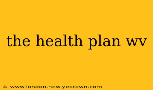 the health plan wv