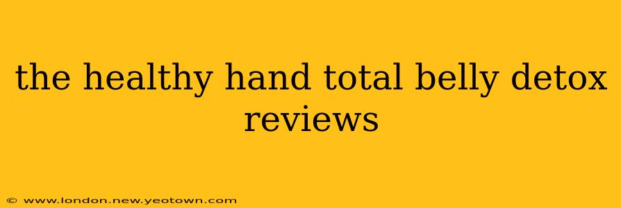 the healthy hand total belly detox reviews