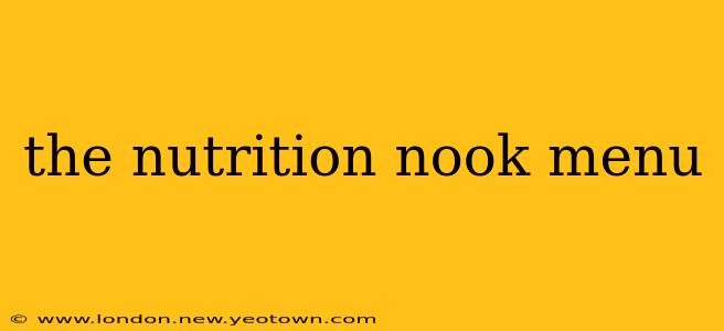 the nutrition nook menu