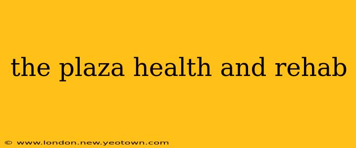 the plaza health and rehab