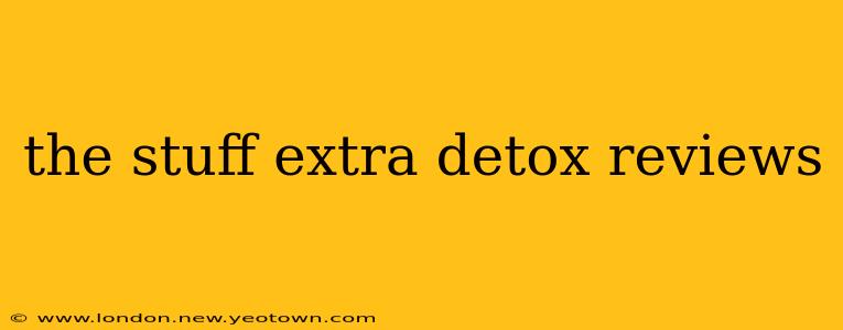 the stuff extra detox reviews