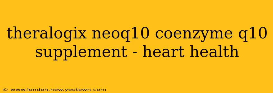 theralogix neoq10 coenzyme q10 supplement - heart health