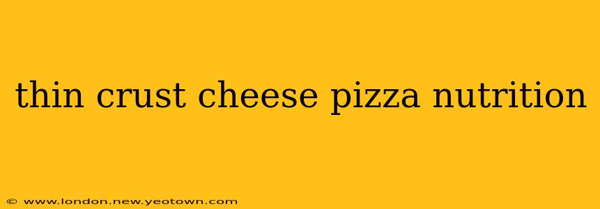 thin crust cheese pizza nutrition