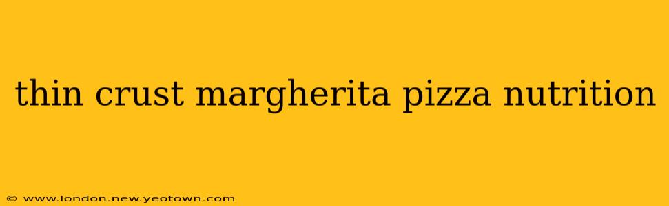 thin crust margherita pizza nutrition
