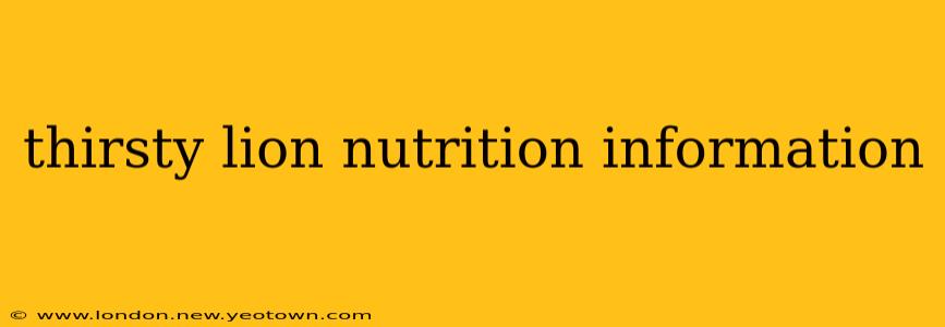 thirsty lion nutrition information