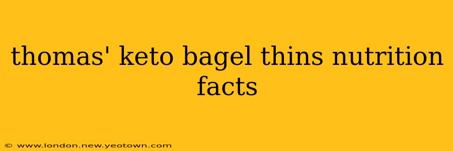 thomas' keto bagel thins nutrition facts