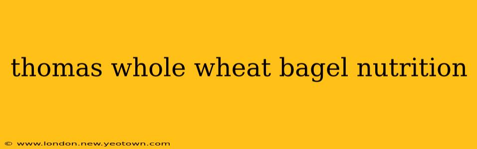 thomas whole wheat bagel nutrition