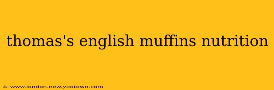thomas's english muffins nutrition