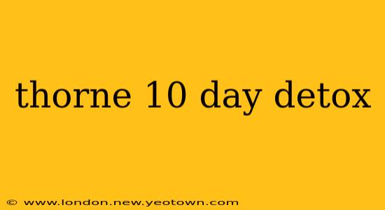 thorne 10 day detox