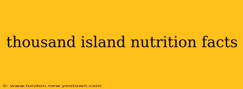 thousand island nutrition facts
