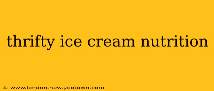 thrifty ice cream nutrition