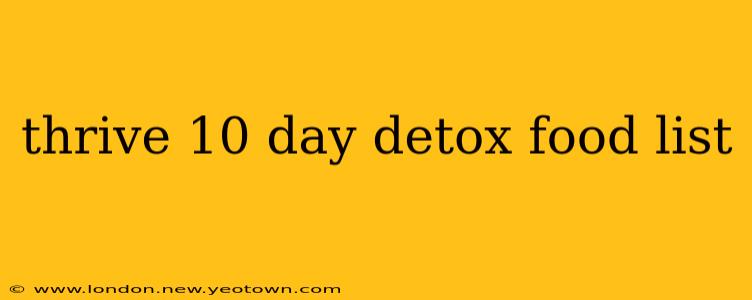 thrive 10 day detox food list