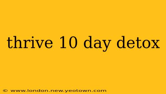 thrive 10 day detox
