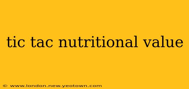 tic tac nutritional value