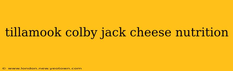 tillamook colby jack cheese nutrition