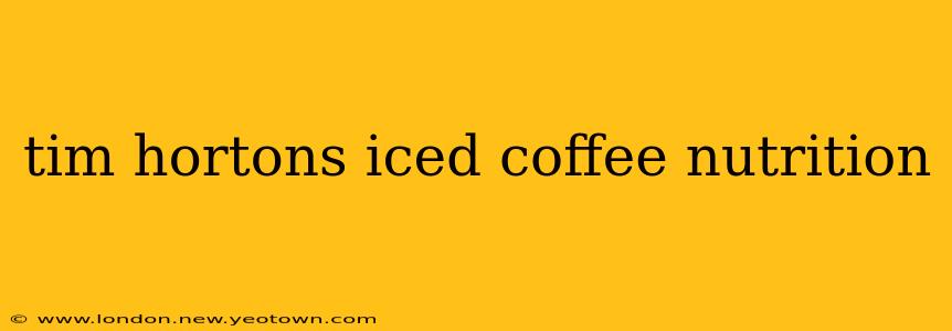 tim hortons iced coffee nutrition