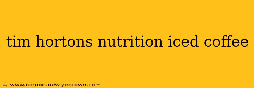 tim hortons nutrition iced coffee