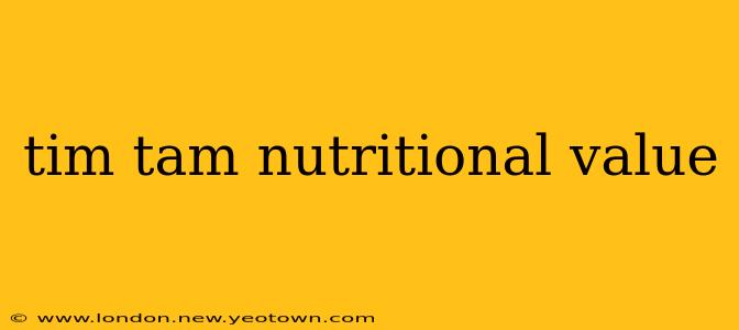 tim tam nutritional value