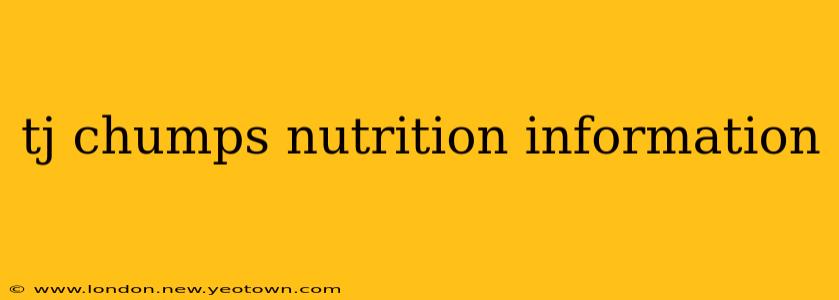 tj chumps nutrition information