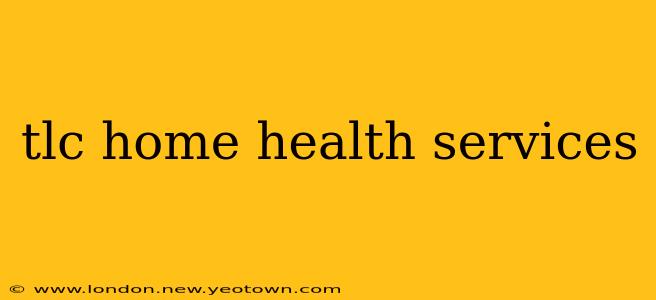 tlc home health services