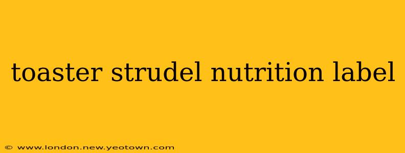 toaster strudel nutrition label
