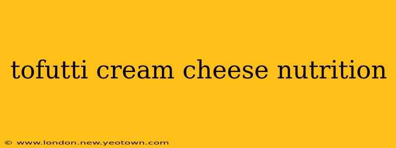 tofutti cream cheese nutrition