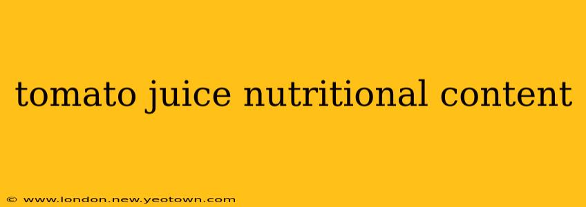 tomato juice nutritional content
