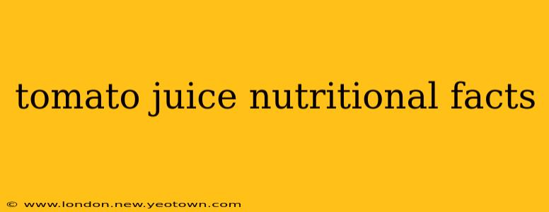 tomato juice nutritional facts