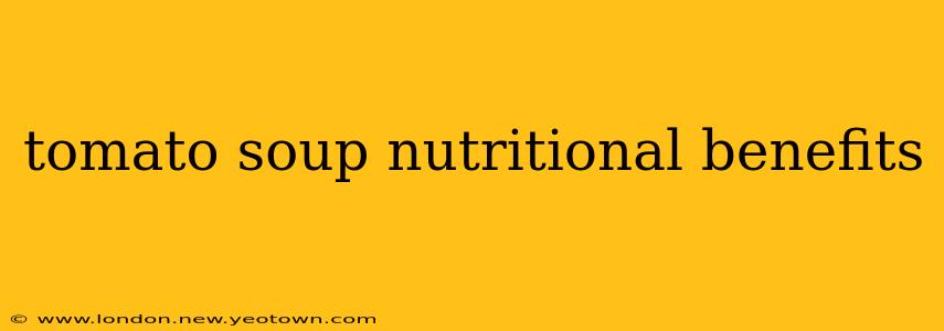 tomato soup nutritional benefits