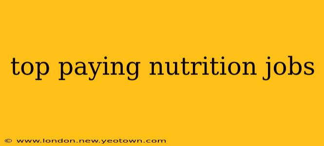 top paying nutrition jobs