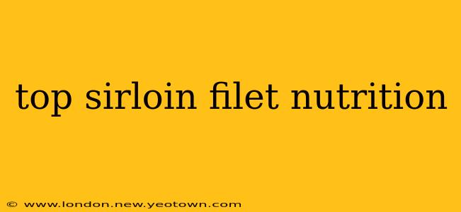 top sirloin filet nutrition