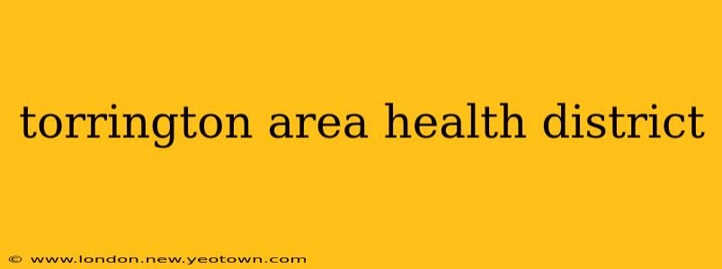 torrington area health district