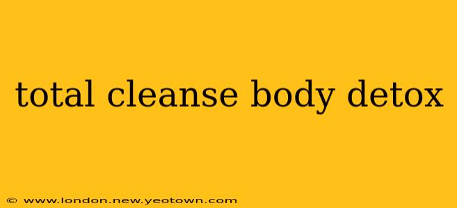 total cleanse body detox