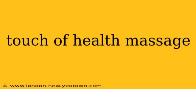 touch of health massage