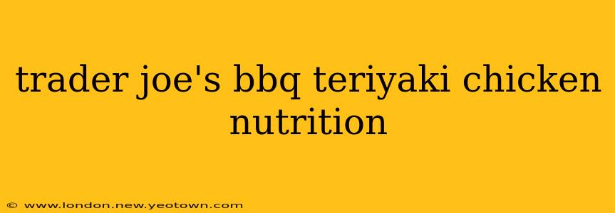 trader joe's bbq teriyaki chicken nutrition