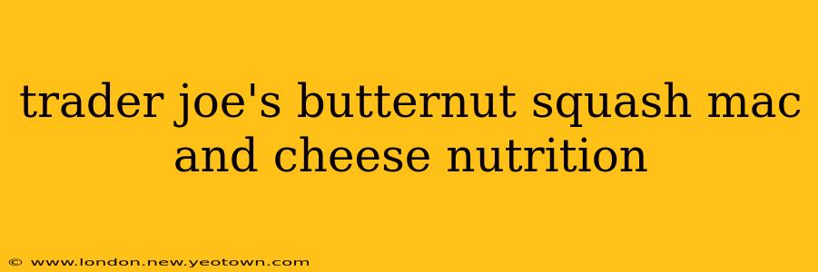 trader joe's butternut squash mac and cheese nutrition