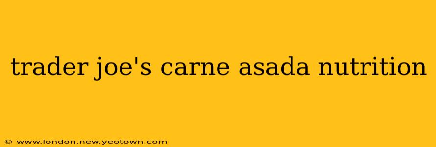 trader joe's carne asada nutrition