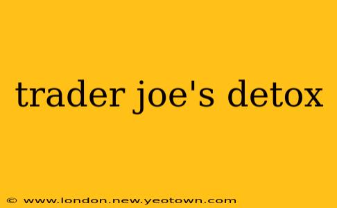 trader joe's detox