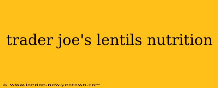 trader joe's lentils nutrition